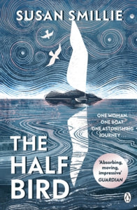 The Half Bird, Susan Smillie