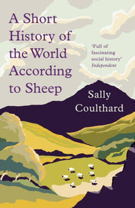 A Short History of the World According to Sheep, Sally Coulthard