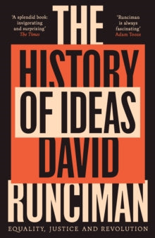 The History of Ideas : Equality, Justice and Revolution, David Runciman