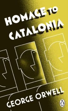 Homage to Catalonia, George Orwell