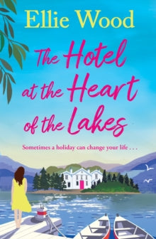 The Hotel at the Heart of the Lakes, Ellie Wood