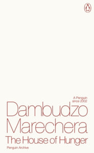 The House of Hunger, Dambudzo Marechera (Penguin Archive)