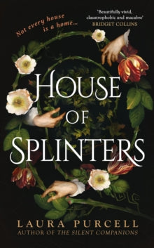 House of Splinters, Laura Purcell