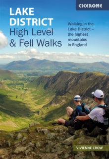 Cicerone: Lake District: High Level and Fell Walks : Walking in the Lake District - the highest mountains in England, Vivienne Crow