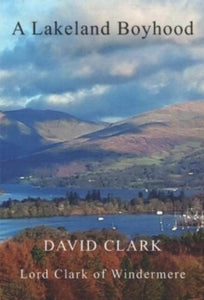 A Lakeland Boyhood, David Clark