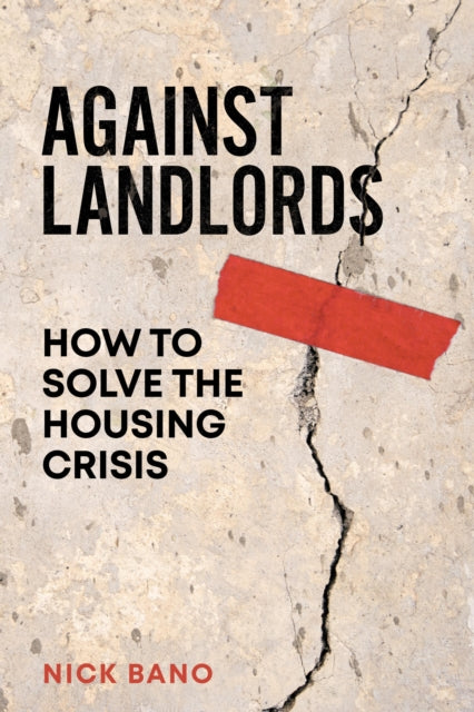 Against Landlords, Nick Bano