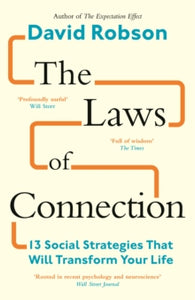The Laws of Connection : 13 Social Strategies That Will Transform Your Life, David Robson