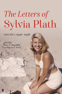 Letters of Sylvia Plath Volume I : 1940–1956, Sylvia Plath