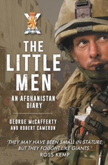 The Little Men : An Afghanistan Diary, George McCafferty & Robert Cameron