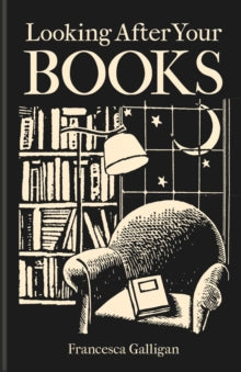 Looking After Your Books, Francesca Galligan