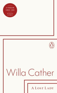 A Lost Lady, Willa Cather (Penguin Archive)