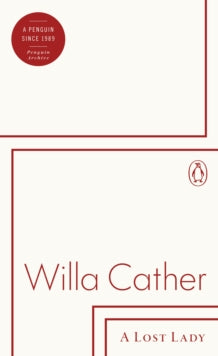 A Lost Lady, Willa Cather (Penguin Archive)