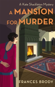 A Mansion for Murder, Frances Brody