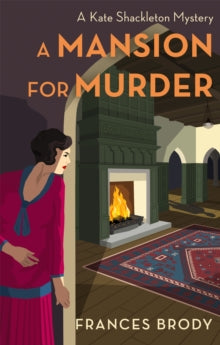 A Mansion for Murder, Frances Brody
