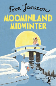 Moominland Midwinter, Tove Jansson