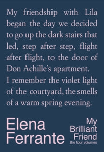 My Brilliant Friend: The Four Volumes, Elena Ferrante