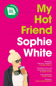 My Hot Friend, Sophie White