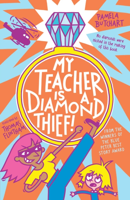 My teacher is a Diamon Thief, Pamela Butchart