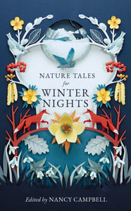 Nature Tales for Winter Nights, Nany Campbell