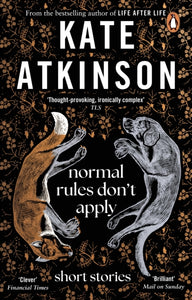 Normal Rules Don't Apply, Kate Atkinson