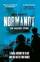 Normandy: The Sailors Story, Nick Hewitt