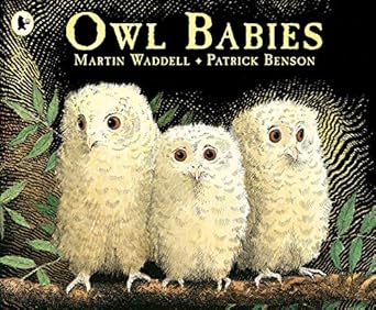 Owl Babies, Martin Waddell & Patrick Benson