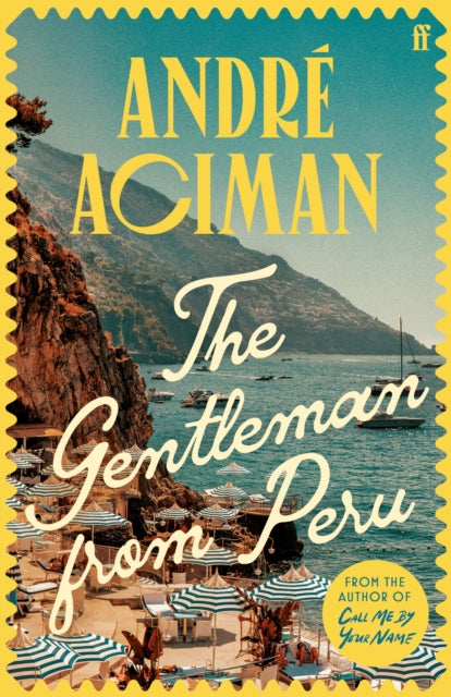 The Gentleman From Peru, Andre Aciman