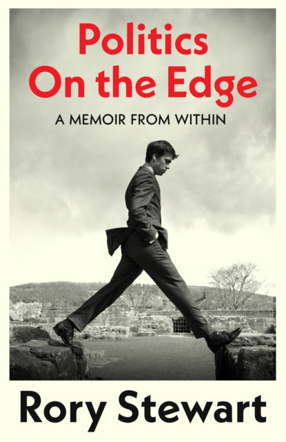 Politics On the Edge, SIGNED, Rory Stewart
