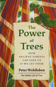 The Power of Trees, Peter Wohlleben