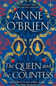 The Queen and the Countess, Anne O'Brien