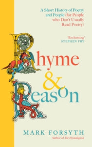Rhyme and Reason : A Short History of British Poetry SIGNED, Mark Forsyth