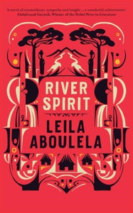 River Spirit, Leila Aboulela