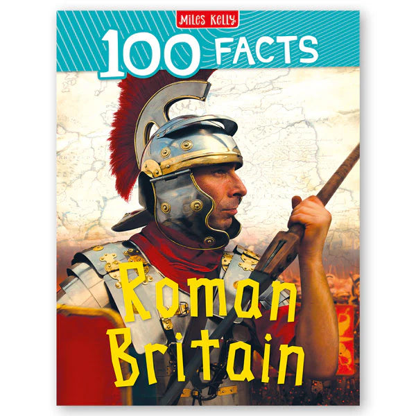100 Facts: Roman Britain, Phillip Steele