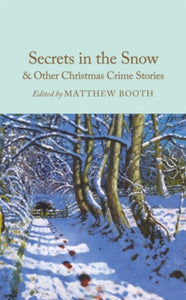 Secrets in the Snow & Other Christmas Crime Stories, Matthew Booth