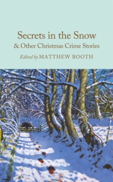 Secrets in the Snow & Other Christmas Crime Stories, Matthew Booth