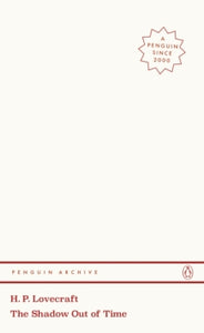 The Shadow Out of Time, H P Lovecraft (Penguin Archive)
