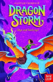 Dragon Storm: Skye and Soulsinger, Alastair Chisholm