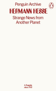 Strange News from Another Planet, Hermann Hesse (Penguin Archive)
