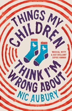 Things My Children Think I'm Wrong About, Nic Aubury