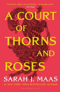 A Court of Thorns and Roses, Sarah J Maas