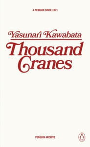 Thousand Cranes, Yasunari Kawabata (Penguin Archive)