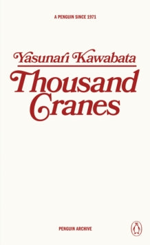 Thousand Cranes, Yasunari Kawabata (Penguin Archive)