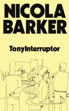 TonyInterruptor SIGNED, Nicola Barker