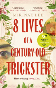 8 Lives of a Century-Old Trickster, Mirinae Lee
