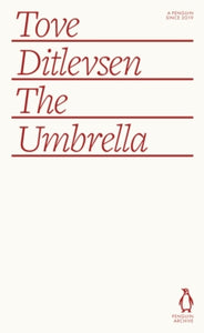 The Umbrella, Tove Ditlevsen (Penguin Archive)