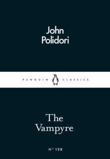 The Vampyre, John Polidori (Penguin Little Black Classics 128)