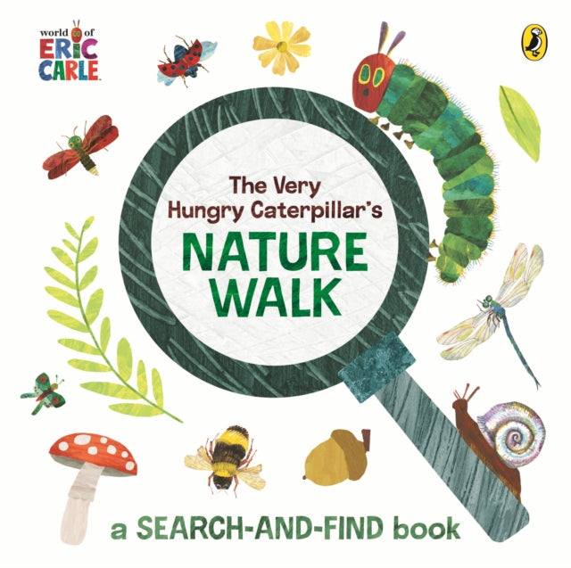 The Very Hungry Caterpillar's Nature Walk : A Search-and-Find Book, Eric Carle