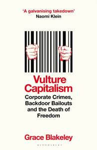 Vulture Capitalism, Grace Blakeley