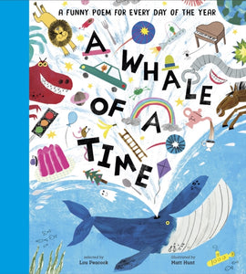 A Whale of a Time: A Funny Poem for Every Day of the Year, Lou Peacock
