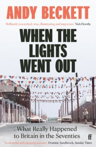When the Lights Went Out, Andy Beckett
